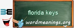 WordMeaning blackboard for florida keys